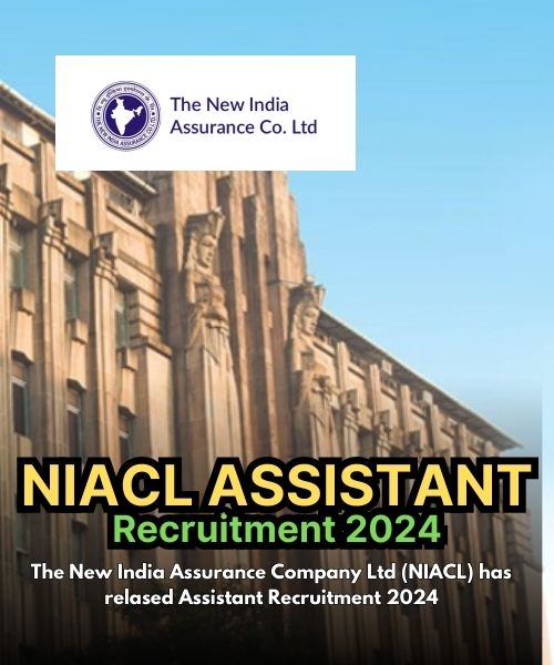 NIACL Assistant Recruitment 2024: Phase I Result & Mains Admit Card for 500 Posts