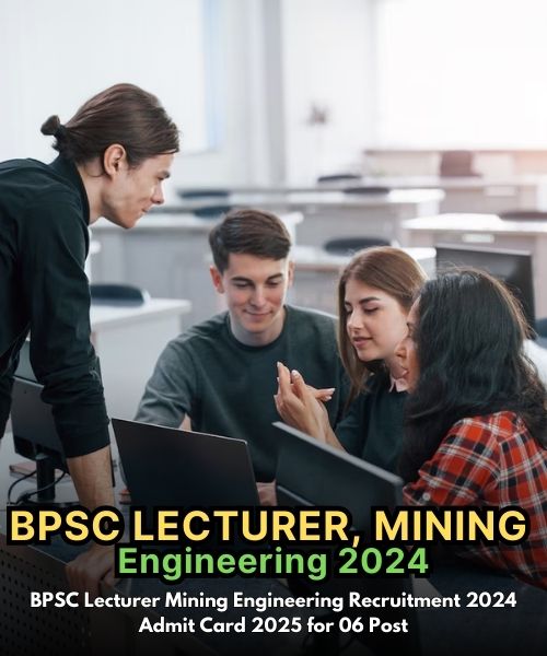 BPSC Lecturer Mining Engineering Recruitment 2024 –  Exam Details & Admit Card