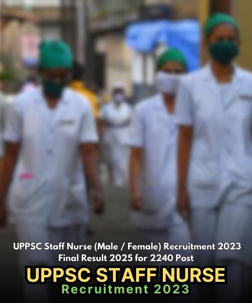 UPPSC Staff Nurse (Male/Female) Recruitment 2023 Final Result 2025