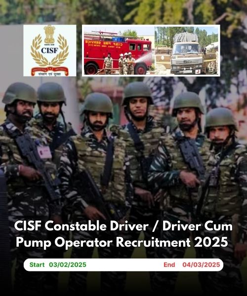 CISF Constable Driver / Driver Cum Pump Operator Recruitment 2025 Apply Online