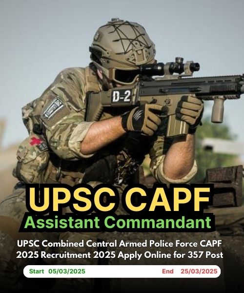 UPSC CAPF Assistant Commandant Recruitment 2025 Apply Online